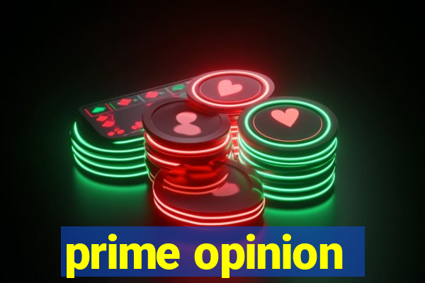 prime opinion